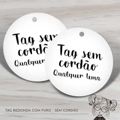 Tag Redonda com Furo sem Cordão