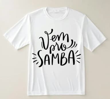 Camiseta Vem Pro Samba Estilo e Alegria