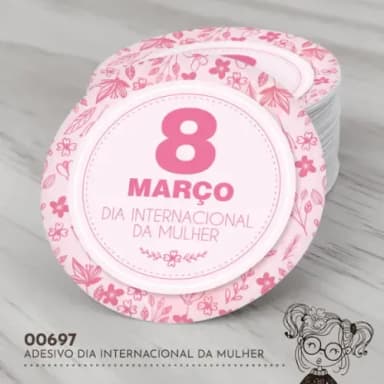Adesivo Redondo Dia Internacional da Mulher - 00697