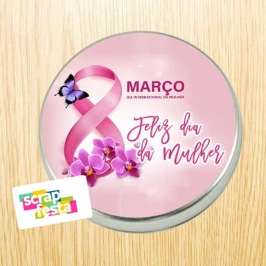 Latinhas Personalizadas Feliz Dia da Mulher