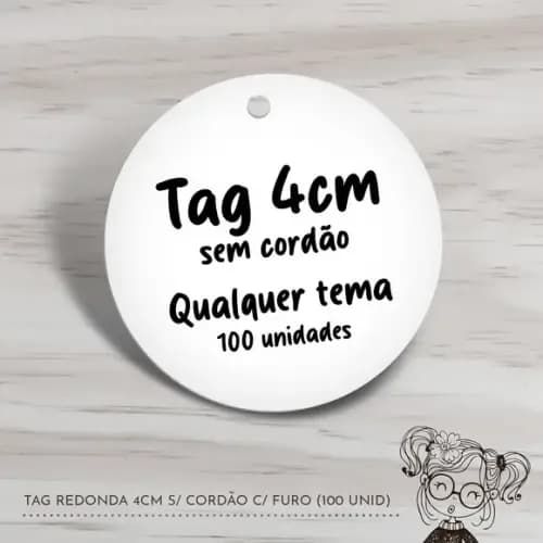 Tag Redonda 4cm s/ Cordão - 100 Unidades