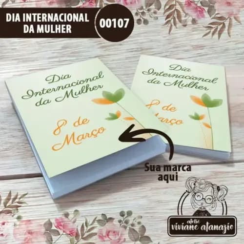 Bloquinho de Anotações Dia Internacional da Mulher - 00107
