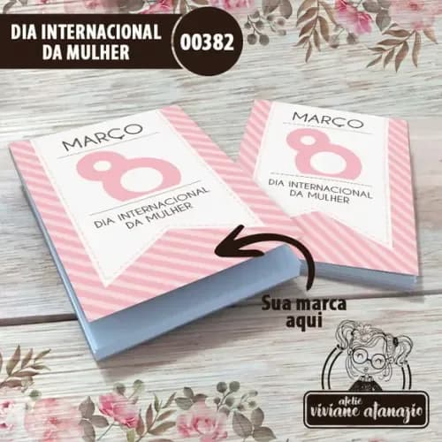Bloquinho de Anotações Dia Internacional da Mulher - 00382