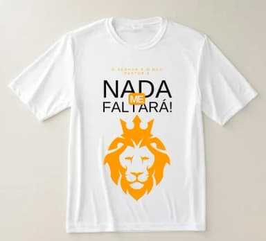 Camiseta Religiosa Nada Me Faltará - Fé e Força