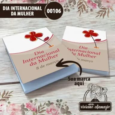 Bloquinho de Anotações Dia Internacional da Mulher - 00106