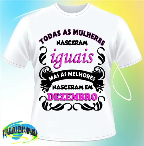 Camiseta Todas as mulheres nasceram iguais...