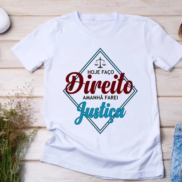 Camiseta Direito e Justiça - Estilo e Profissão