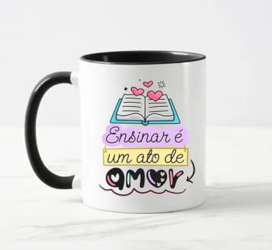 Caneca Professores Ensinar É Um Ato de Amor